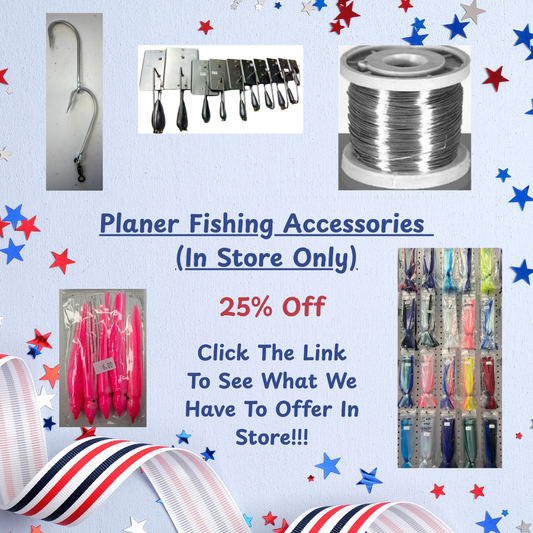 All Planer Fishing Tackle/Accessories 25% Off (In Store Only)